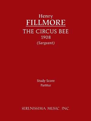 The Circus Bee - Study Score: 2 - Vocal Score de Henry Fillmore