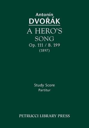 A Hero's Song, Op. 111 / B. 199 de Antonin Dvorak