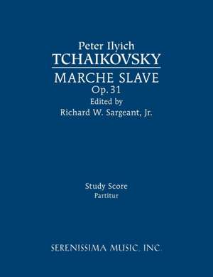 Marche Slave, Op.31 de Peter Ilyich Tchaikovsky