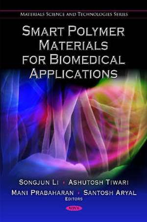 Smart Polymer Materials for Biomedical Applications de Songjun Li