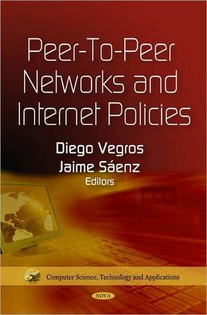 Peer-to-Peer Networks and Internet Policies de Diego Vegros