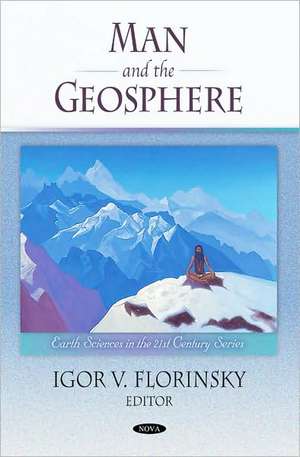 Man and the Geosphere de Igor V. Florinsky