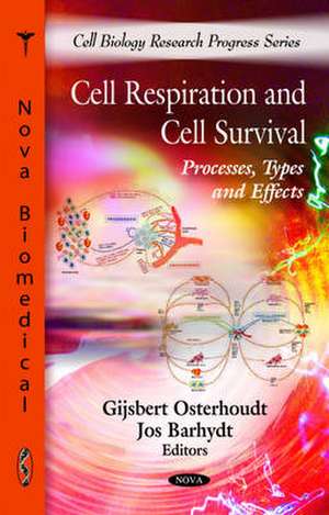 Cell Respiration and Cell Survival de Gijsbert Osterhoudt