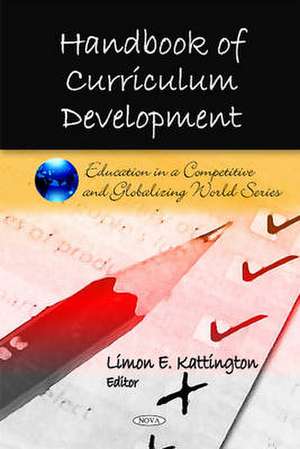 Handbook of Curriculum Development de Limon E. Kattington