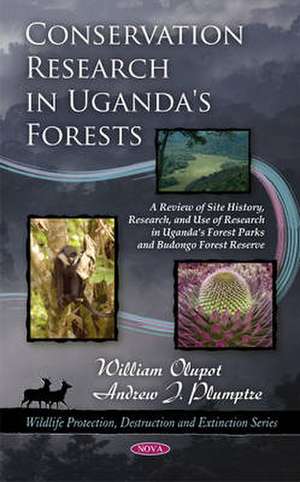 Conservation Research in Uganda's Forests de William Olupot