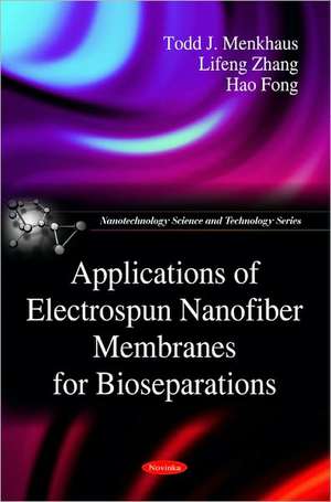 Applications of Electrospun Nanofiber Membranes for Bio-Separations de Todd J Menkhaus