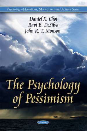 The Psychology of Pessimism de Daniel X Choi