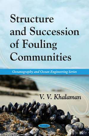 Structure and Succession of Fouling Communities de V.V. Khalaman