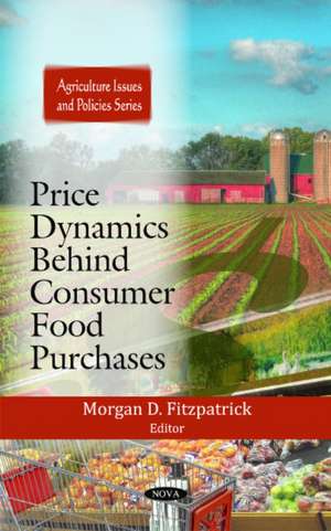 Price Dynamics Behind Consumer Food Purchases de Morgan D. Fitzpatrick