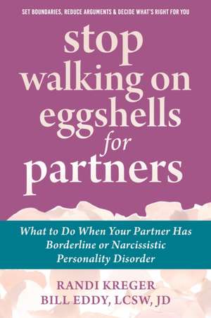 Stop Walking on Eggshells for Partners de Randi Kreger