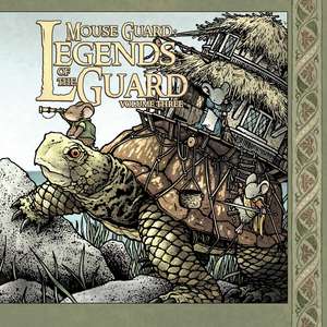 Mouse Guard: Legends of the Guard Volume 3 de David Petersen