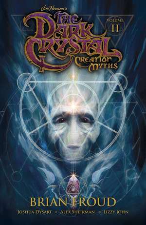 Jim Henson's The Dark Crystal: Creation Myths Vol. 2 de Jim Henson