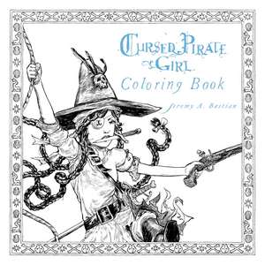 Cursed Pirate Girl Coloring Book de Jeremy Bastian