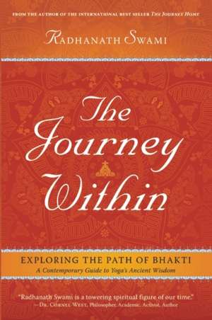 The Journey Within: Exploring the Path of Bhakti de Radhanath Swami