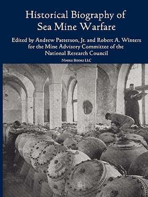 Historical Bibliography of Sea Mine Warfare de Andrew Patterson