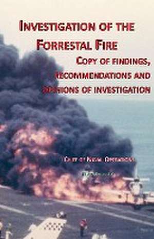 Investigation of Forrestal Fire de Chief of Naval Operations