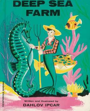 Deep Sea Farm de Dahlov Ipcar