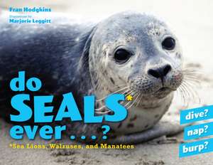 DO SEALS EVER de Fran Hodgkins