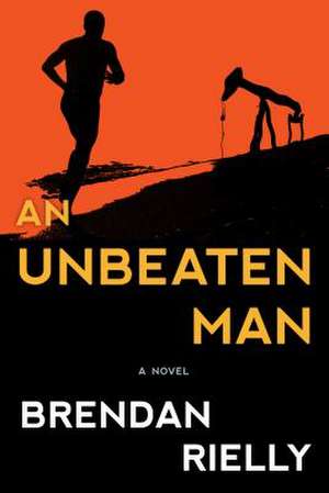 An Unbeaten Man de Brendan Rielly