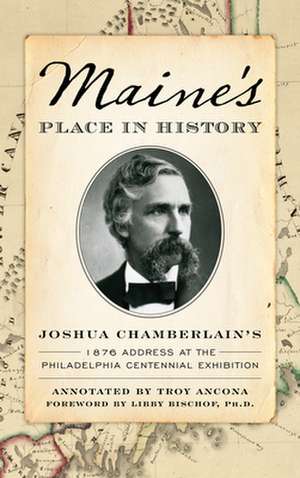 MAINES PLACE IN HISTORY de Joshua Chamberlain