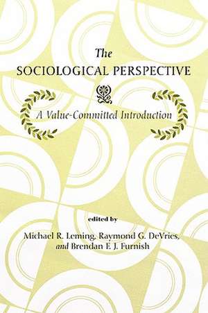 The Sociological Perspective: A Value-Committed Introduction de Michael R. Lemins