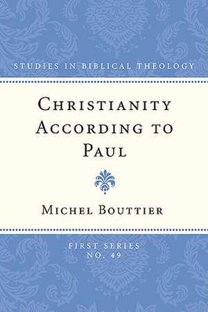 Christianity According to Paul de Michel Bouttier