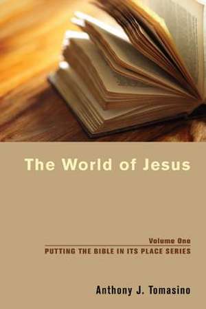 The World of Jesus de Anthony J. Tomasino