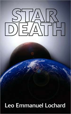 Star Death de Leo Emmanuel Lochard