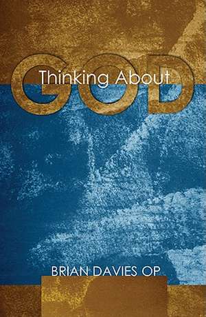 Thinking about God de Brian Davies