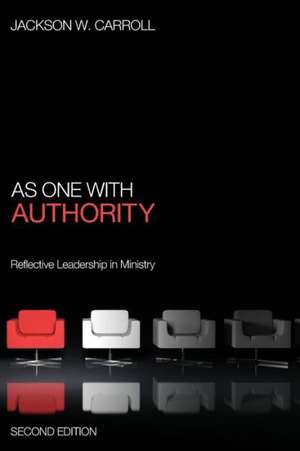 As One with Authority, Second Edition de Jackson W. Carroll