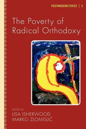 The Poverty of Radical Orthodoxy de Michael J. Todd