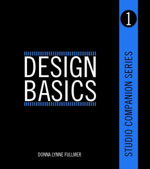 Studio Companion Series Design Basics de Donna Fullmer