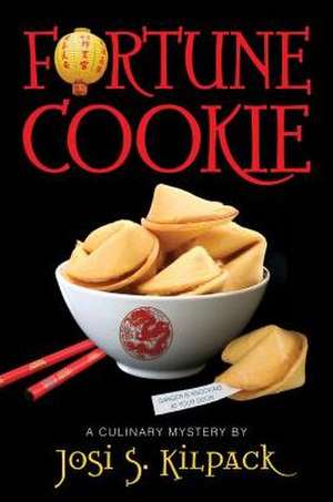 Fortune Cookie: A Culinary Mystery de Josi S. Kilpack