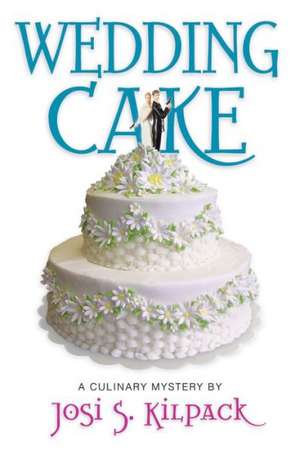 Wedding Cake de Josi S. Kilpack