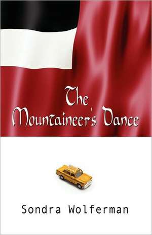 The Mountaineer's Dance de Sondra Wolferman