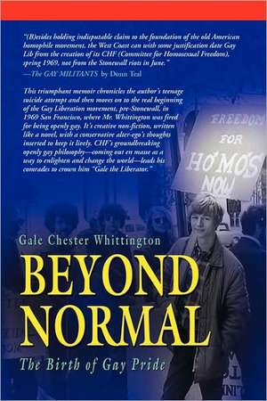 Beyond Normal: The Birth of Gay Pride de Gale Chester Whittington