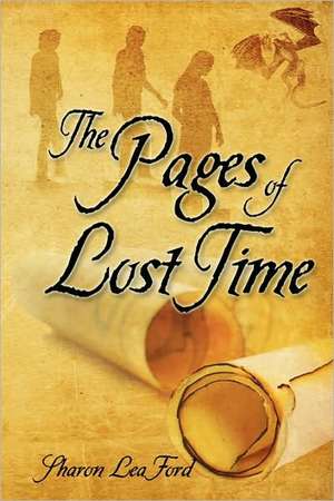 The Pages of Lost Time de Sharon Lea Ford