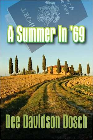 A Summer in '69 de Dee Davidson Dosch