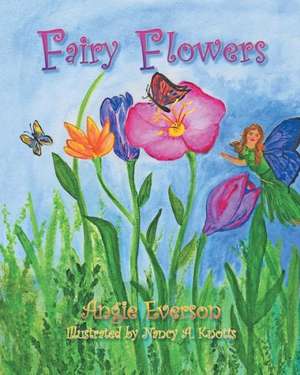 Fairy Flowers de Angie Everson