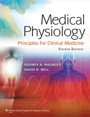 Medical Physiology: Principles for Clinical Medicine de Rodney A. Rhoades PhD