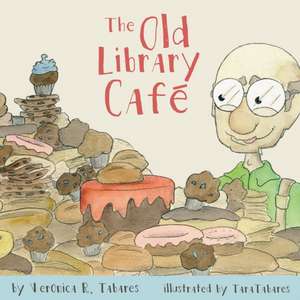 The Old Library Café de Veronica R Tabares