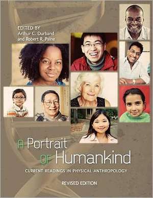 A Portrait of Humankind: Current Readings in Physical Anthropology (Revised Edition) de Arthur Charles Durband