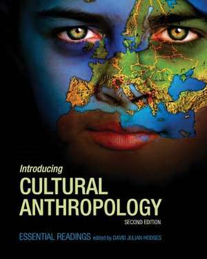 Introducing Cultural Anthropology: Essential Readings de David Julian Hodges