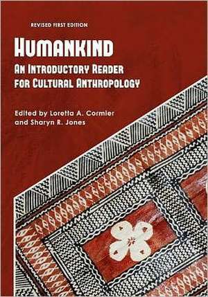 Humankind: An Introductory Reader for Cultural Anthropology de Loretta A. Cormier