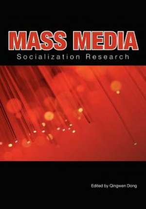 Mass Media Socialization Research de Qingwen Dong