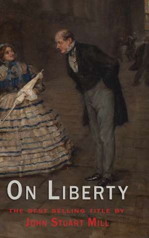 On Liberty de John Stuart Mill