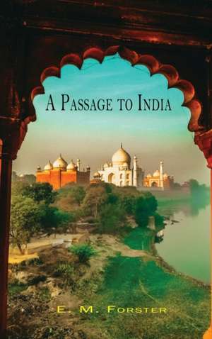 A Passage to India de E. M. Forster