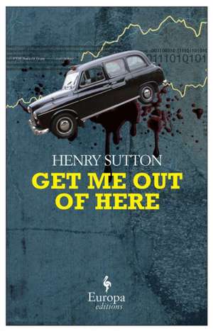 Get Me Out of Here de Henry Sutton