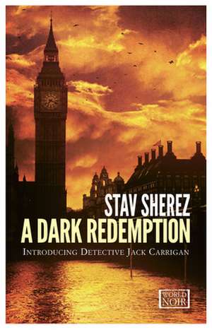 A Dark Redemption de Stav Sherez