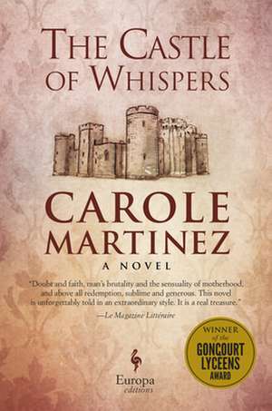 The Castle Of Whispers de Carole Martinez